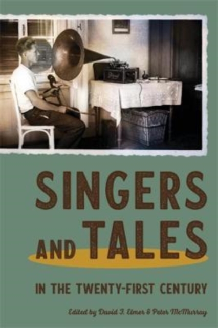 Singers and Tales in the Twenty-First Century, Paperback / softback Book