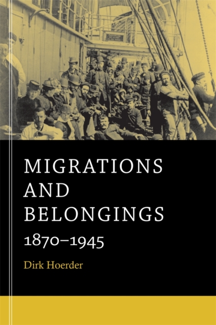Migrations and Belongings : 1870–1945, Paperback / softback Book