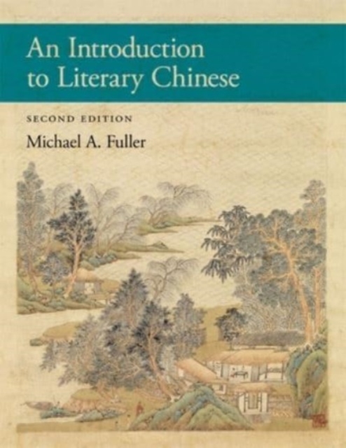 An Introduction to Literary Chinese : Second Edition, Paperback / softback Book