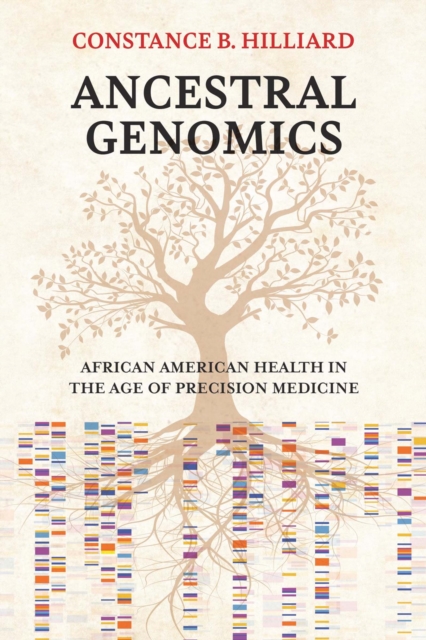 Ancestral Genomics : African American Health in the Age of Precision Medicine, EPUB eBook