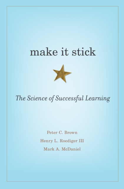 Make It Stick : The Science of Successful Learning, EPUB eBook