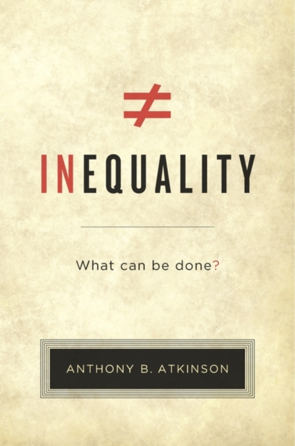 Inequality : What Can Be Done?, Hardback Book