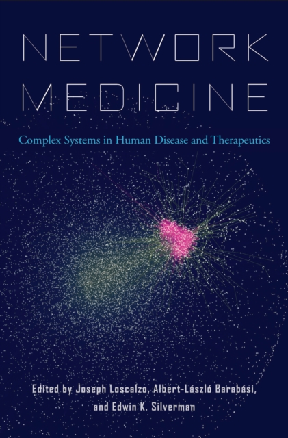 Network Medicine : Complex Systems in Human Disease and Therapeutics, EPUB eBook