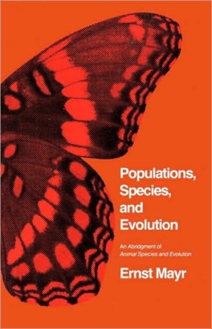 Populations, Species, and Evolution : An Abridgment of Animal Species and Evolution, Paperback / softback Book