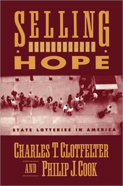 Selling Hope : State Lotteries in America, Paperback / softback Book