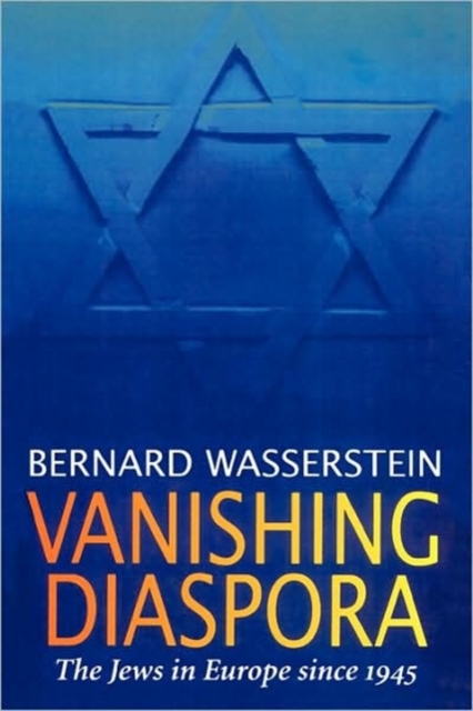 Vanishing Diaspora : Jews in Europe Since 1945, Paperback Book
