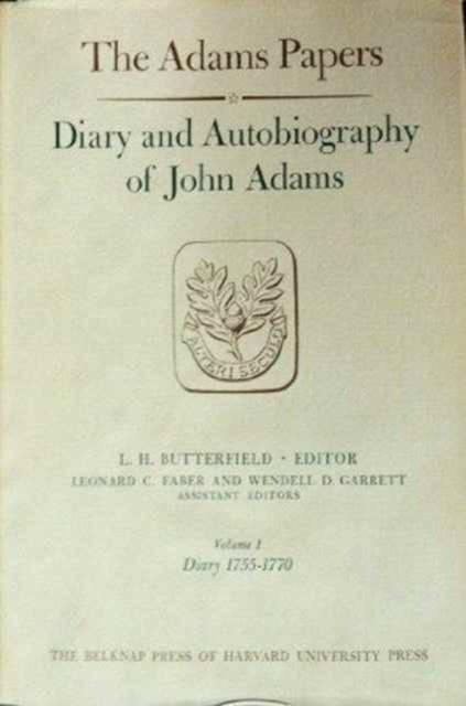 Diary and Autobiography of John Adams : Volume 1, Hardback Book