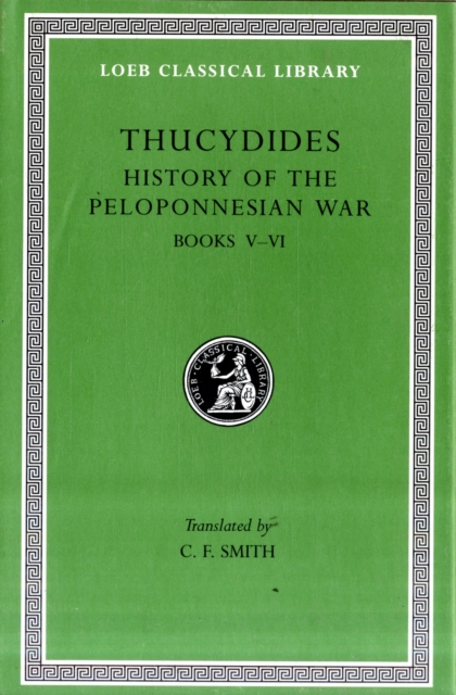 History of the Peloponnesian War, Volume III : Books 5-6, Hardback Book