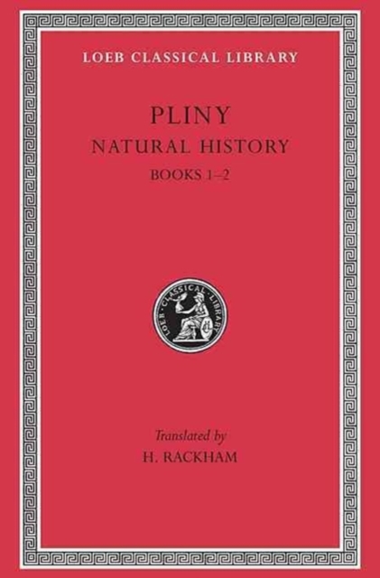 Natural History, Volume I: Books 1-2, Hardback Book