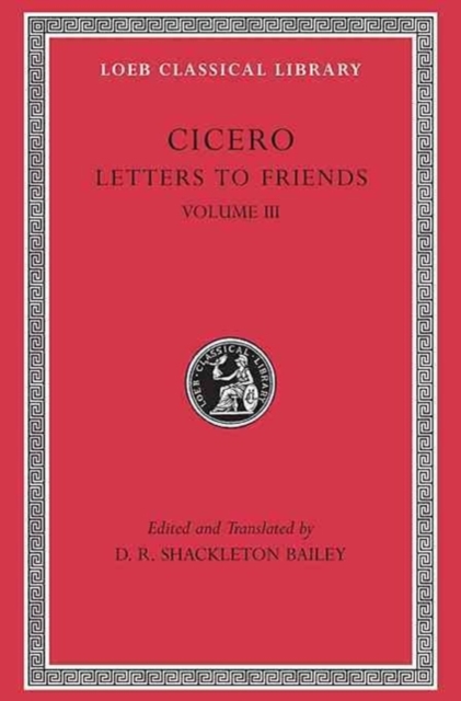 Letters to Friends, Volume III : Letters 281-435, Hardback Book