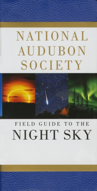 National Audubon Society Field Guide to the Night Sky, Hardback Book