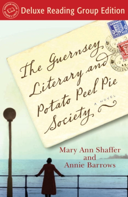Guernsey Literary and Potato Peel Pie Society (Random House Reader's Circle Deluxe Reading Group Edition), EPUB eBook