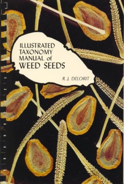 Illustrated Taxonomy Manual of Weed Seeds, Spiral bound Book