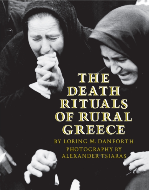 The Death Rituals of Rural Greece, Paperback / softback Book