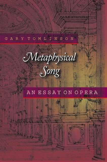 Metaphysical Song : An Essay on Opera, Paperback / softback Book