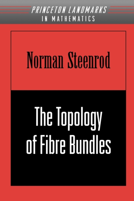 The Topology of Fibre Bundles. (PMS-14), Volume 14, Paperback / softback Book