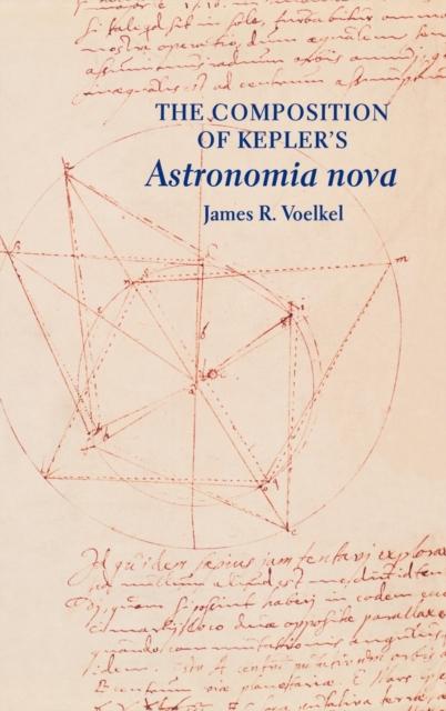 The Composition of Kepler's Astronomia nova, Hardback Book