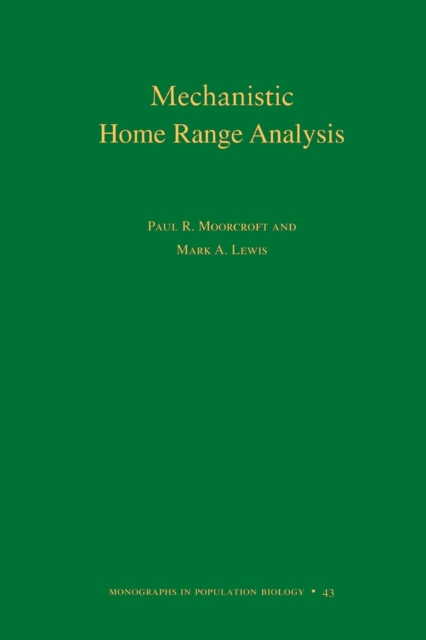 Mechanistic Home Range Analysis. (MPB-43), Paperback / softback Book