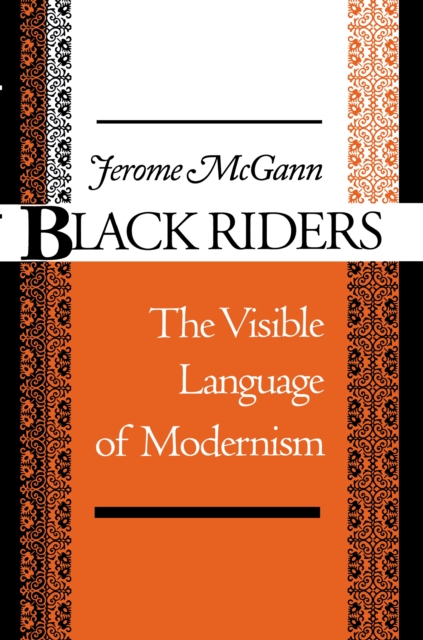 Black Riders : The Visible Language of Modernism, Paperback / softback Book