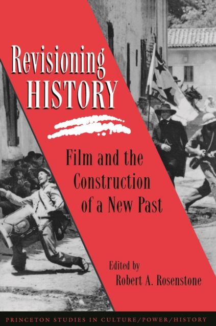Revisioning History : Film and the Construction of a New Past, Paperback / softback Book
