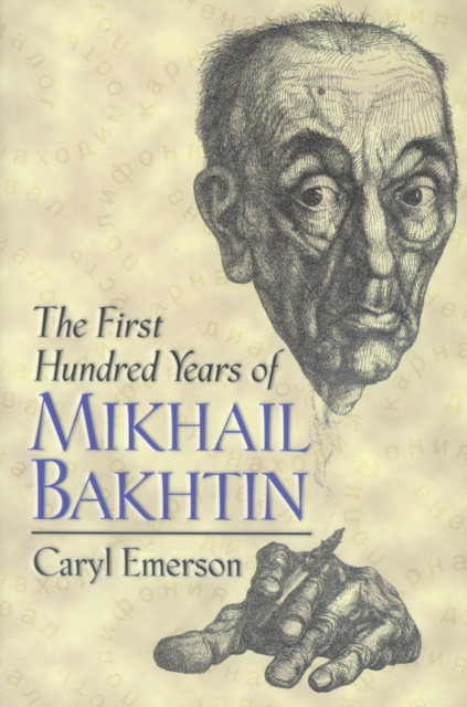 The First Hundred Years of Mikhail Bakhtin, Paperback / softback Book