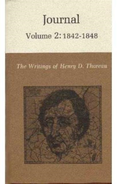 The Writings of Henry David Thoreau, Volume 2 : Journal, Volume 2: 1842-1848., Hardback Book