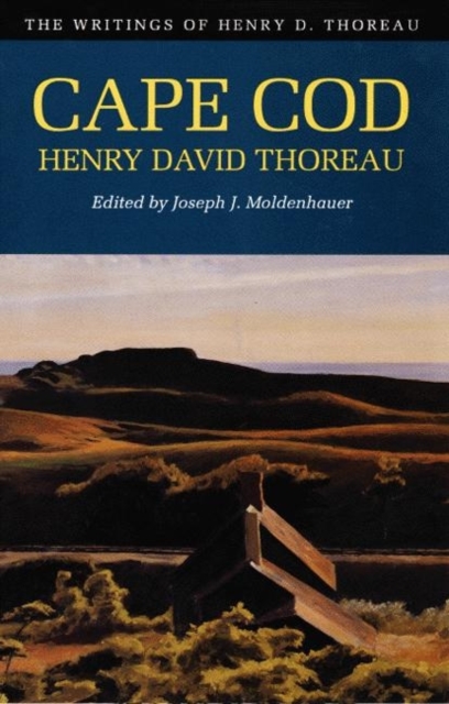 The Writings of Henry David Thoreau : Cape Cod, Hardback Book