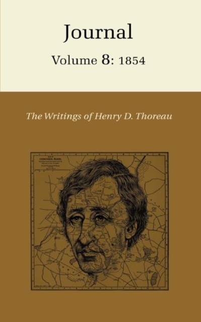 The Writings of Henry David Thoreau, Volume 8 : Journal, Volume 8: 1854., Hardback Book