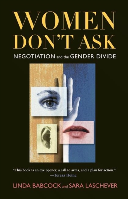 Women Don't Ask : Negotiation and the Gender Divide, Hardback Book
