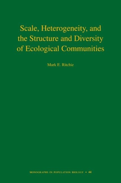 Scale, Heterogeneity, and the Structure and Diversity of Ecological Communities, Paperback / softback Book