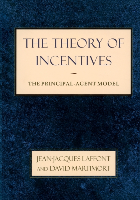 The Theory of Incentives : The Principal-Agent Model, Paperback / softback Book