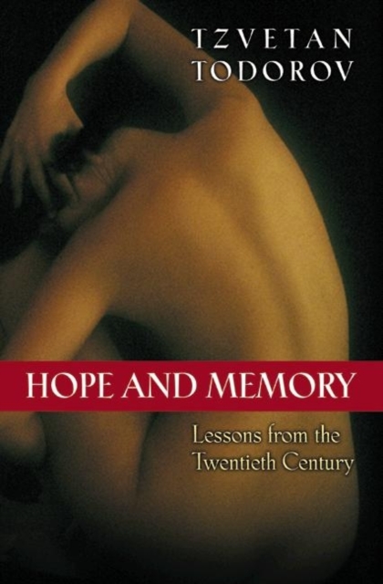 Hope and Memory : Lessons from the Twentieth Century, Hardback Book