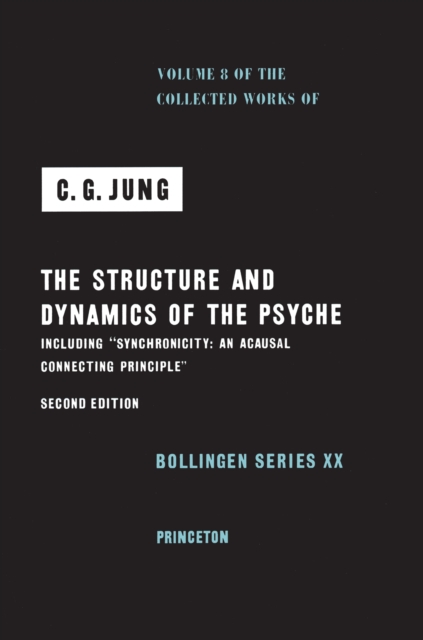 The Collected Works of C.G. Jung : Structure and Dynamics of the Psyche v. 8, Hardback Book
