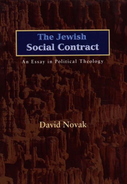 The Jewish Social Contract : An Essay in Political Theology, Hardback Book