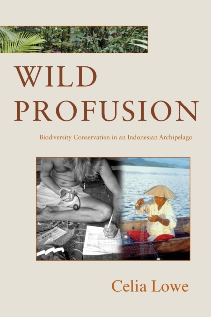 Wild Profusion : Biodiversity Conservation in an Indonesian Archipelago, Paperback / softback Book