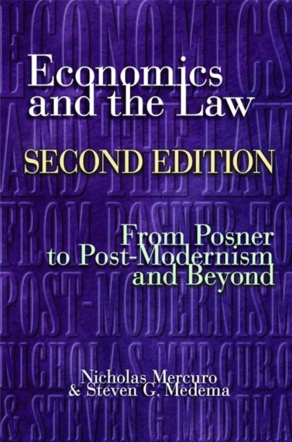 Economics and the Law : From Posner to Postmodernism and Beyond - Second Edition, Paperback / softback Book