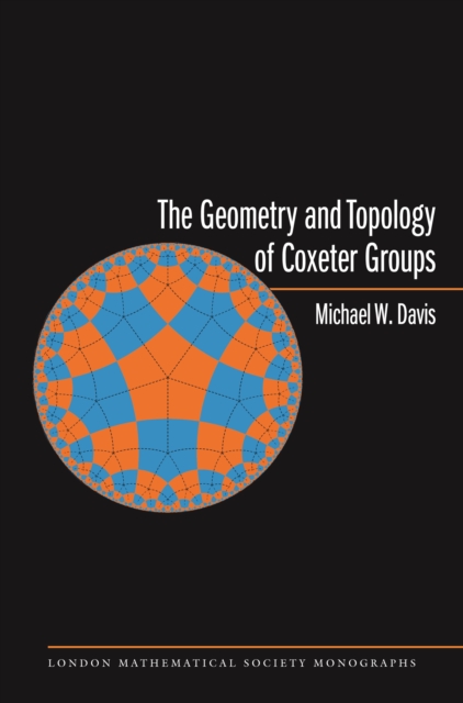 The Geometry and Topology of Coxeter Groups. (LMS-32), Hardback Book
