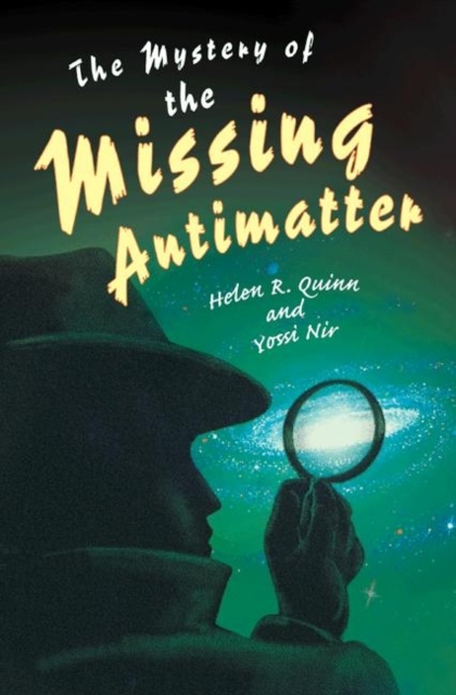 The Mystery of the Missing Antimatter, Hardback Book