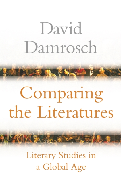 Comparing the Literatures : Literary Studies in a Global Age, Hardback Book
