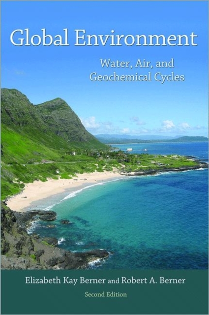 Global Environment : Water, Air, and Geochemical Cycles - Second Edition, Hardback Book