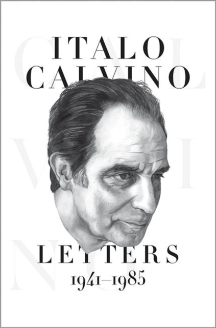 Italo Calvino : Letters, 1941-1985 - Updated Edition, Hardback Book