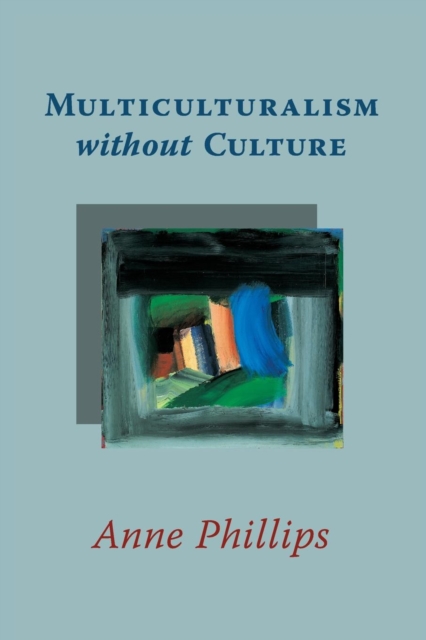 Multiculturalism without Culture, Paperback / softback Book