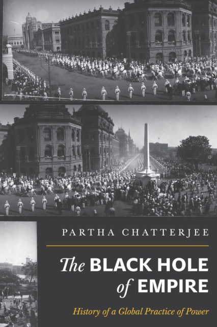 The Black Hole of Empire : History of a Global Practice of Power, Paperback / softback Book