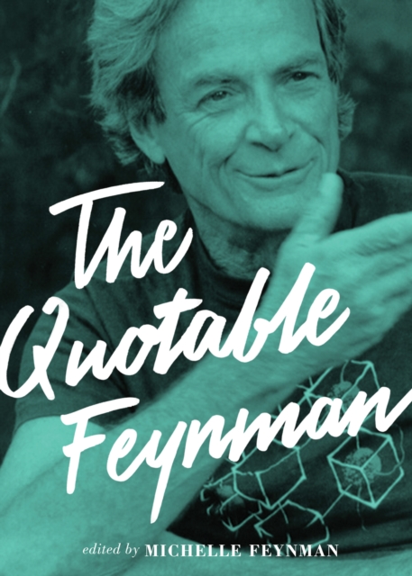 The Quotable Feynman, Hardback Book