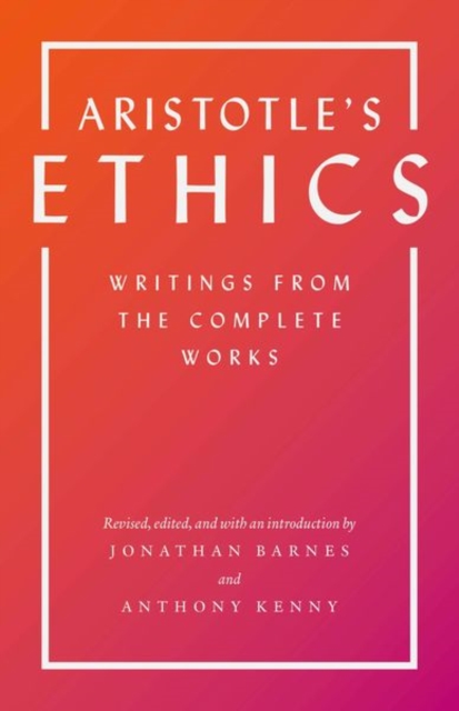 Aristotle's Ethics : Writings from the Complete Works - Revised Edition, Paperback / softback Book
