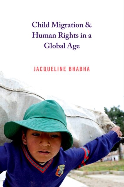 Child Migration and Human Rights in a Global Age, Paperback / softback Book