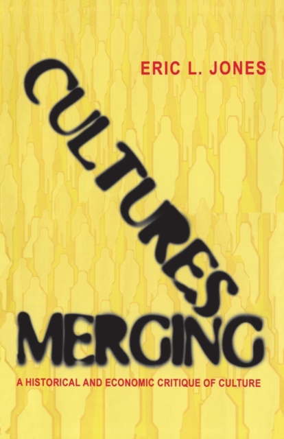 Cultures Merging : A Historical and Economic Critique of Culture, Paperback / softback Book