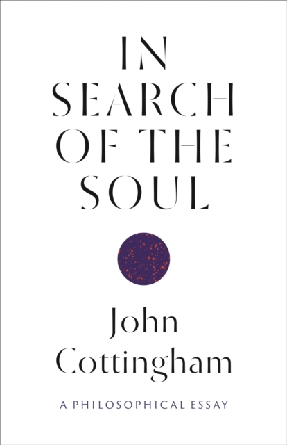 In Search of the Soul : A Philosophical Essay, Hardback Book