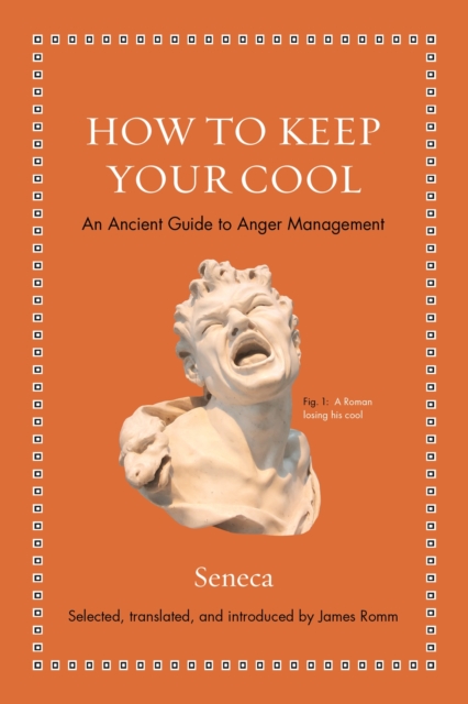 How to Keep Your Cool : An Ancient Guide to Anger Management, EPUB eBook
