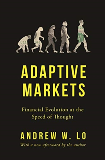 Adaptive Markets : Financial Evolution at the Speed of Thought, Paperback / softback Book